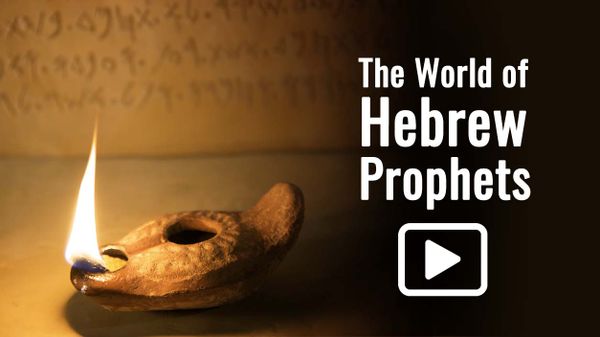 The World of Hebrew Prophets: Prior to Monarchy