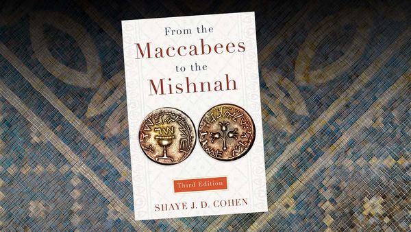 From the Maccabees to the Mishna by Shaye Cohen