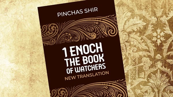 1 Enoch, The Book of Watchers: New Translation