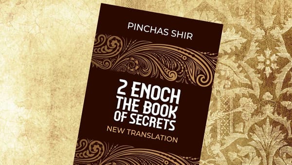 2 Enoch, The Book of Secrets: New Translation